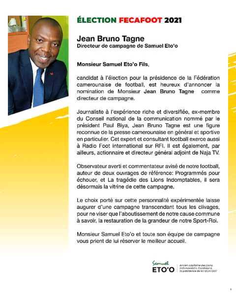 Élection FECAFOOT 
Le Directeur de Campagne de Samuel #etoo est connu. 
 
Ex chef service des sports au quotidien de #lejour,et et DG de Canal 2International.Jean Bruno#tagne puisqu'il s'agit de lui est un visage connu et reconnu dans le Landerneau sportif Camerounais et au-de-là.