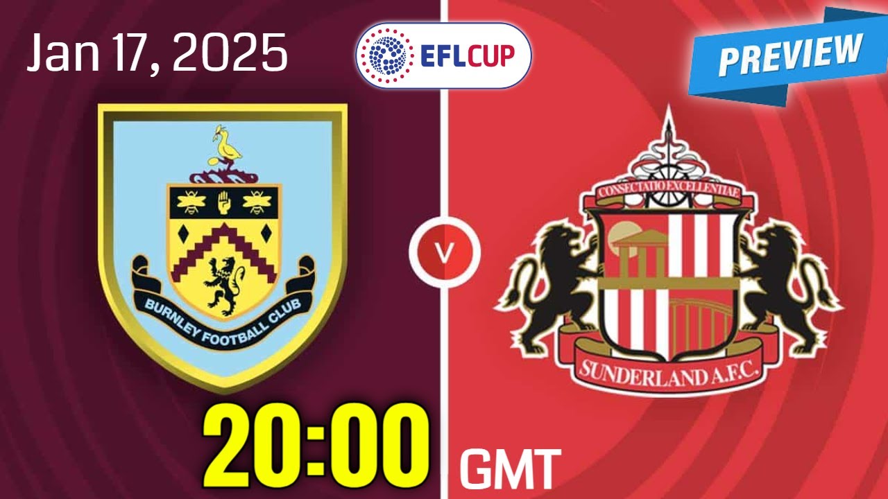 Burnley Hosts Sunderland in Championship Clash