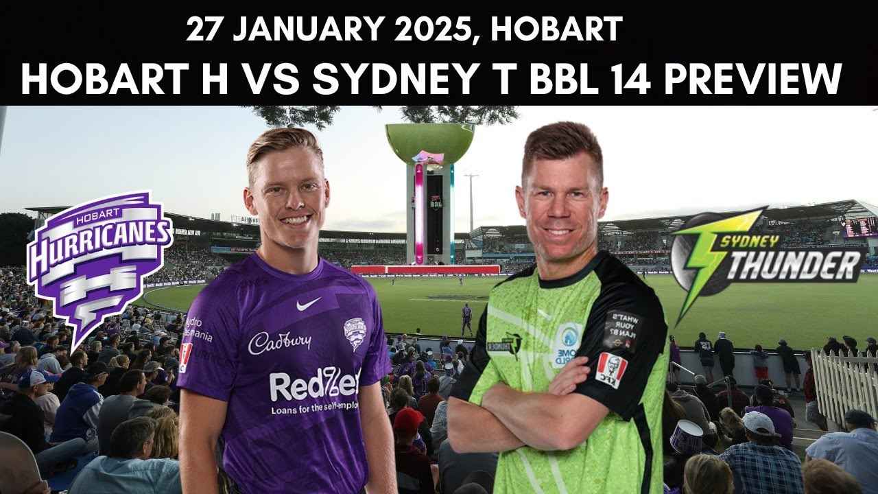 Hobart Hurricanes Face Sydney Thunder in BBL Final