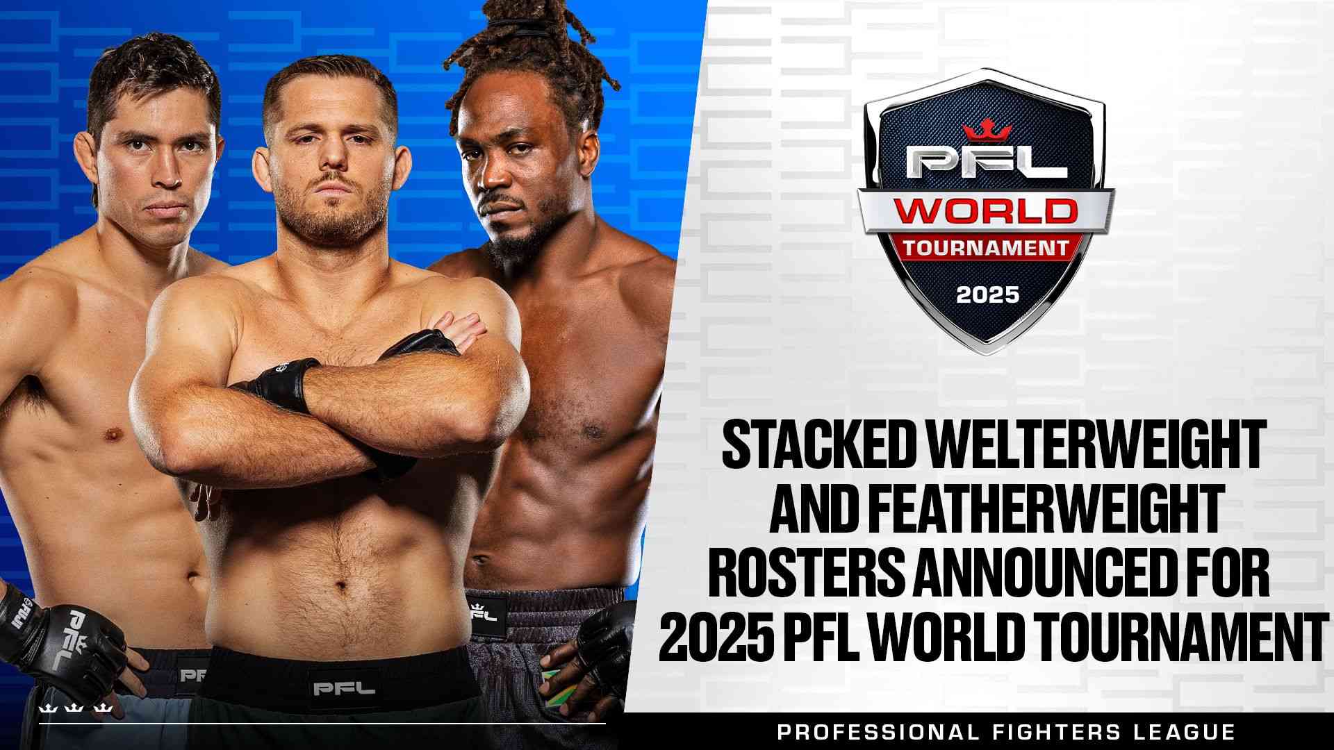 PFL World Tournament 2025: Featherweight and Welterweight Stars