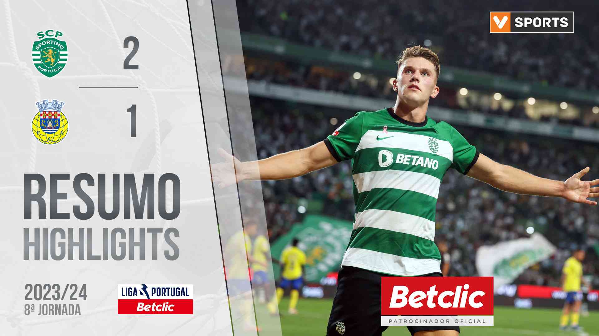 Liga Portugal Betclic (8ªJ): Resumo Sporting CP 2-1 FC Arouca