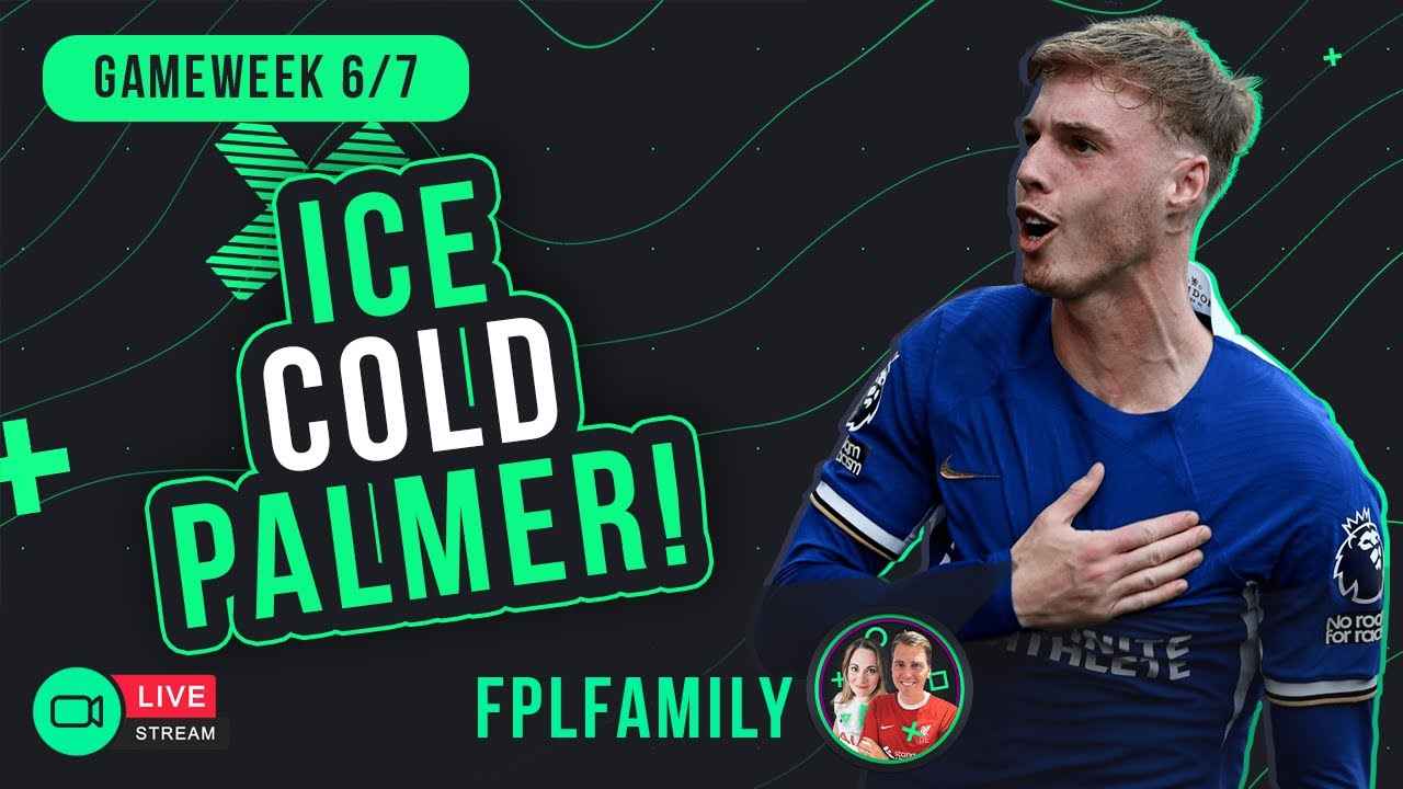 FPL GW6/7 - MASSIVE Palmer haul as Haaland BLANKS ...