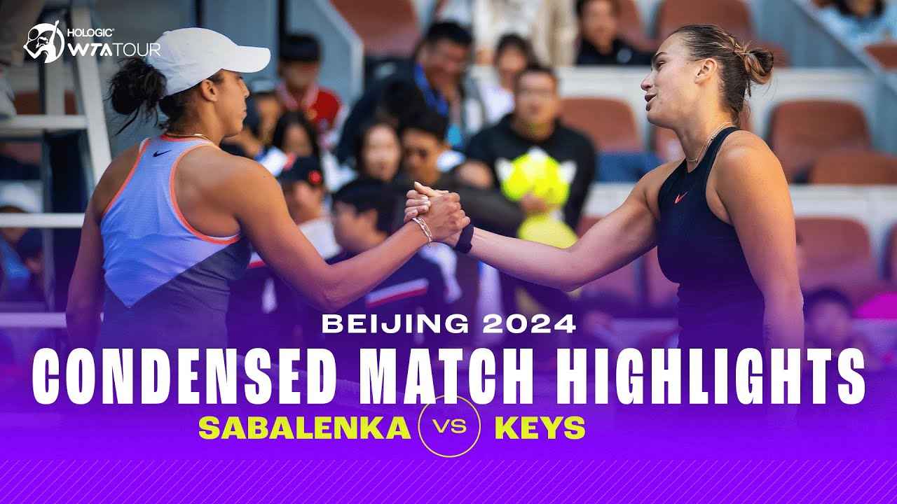 When Sabalenka & Keys Met In Beijing! | WTA Condensed ...