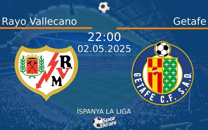 Rayo Vallecano - Getafe Maçı Heyecanla Bekleniyor