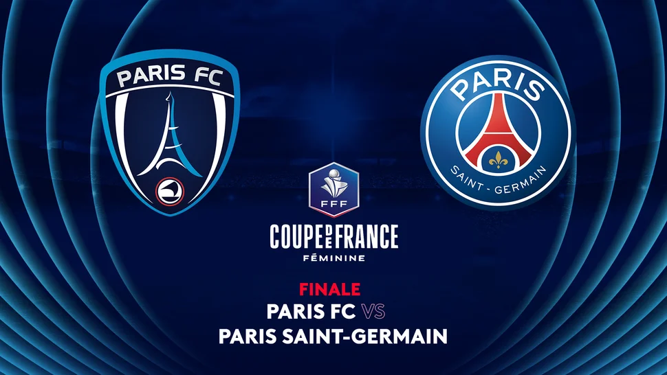 Finale de la Coupe de France Féminine : PSG vs Paris FC