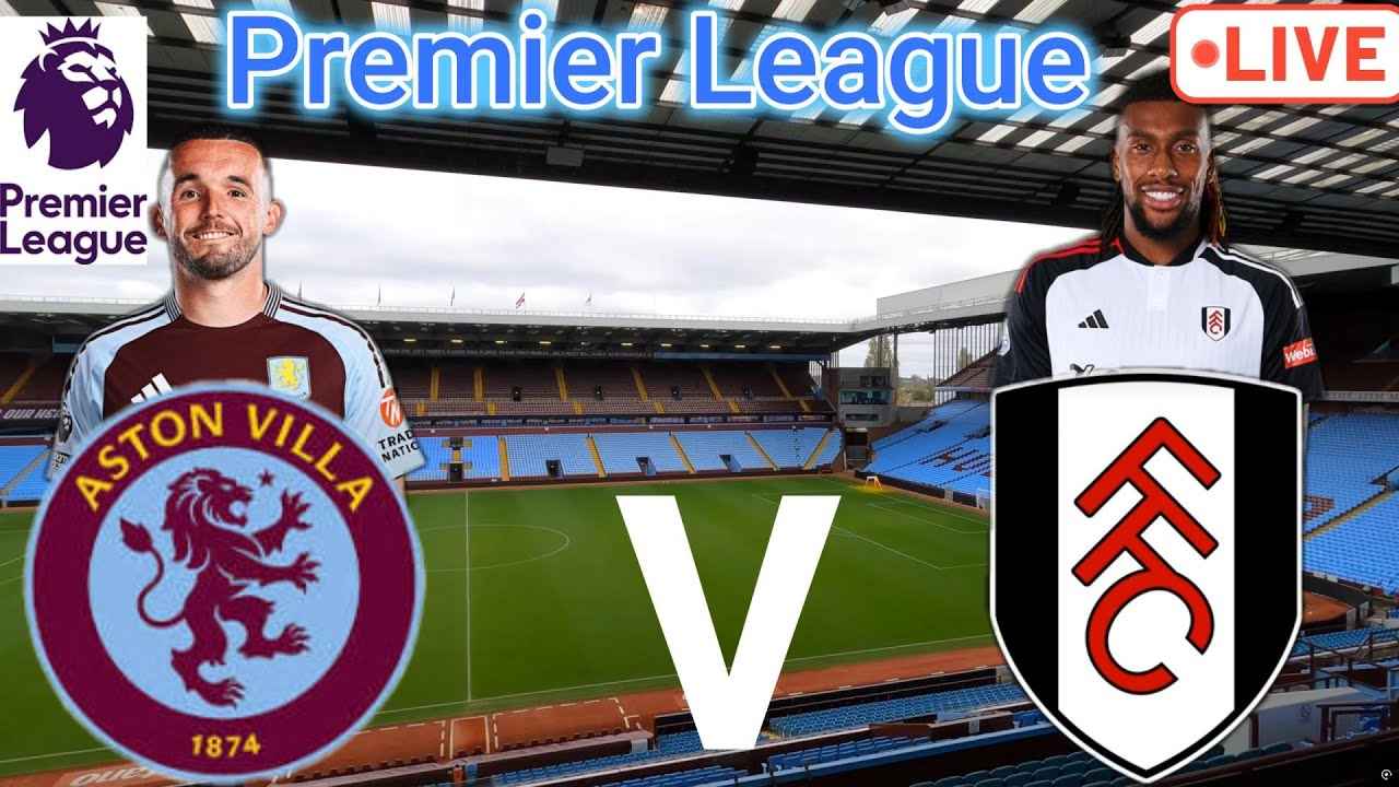 Aston Villa Triumphs Over Fulham in Premier League Clash