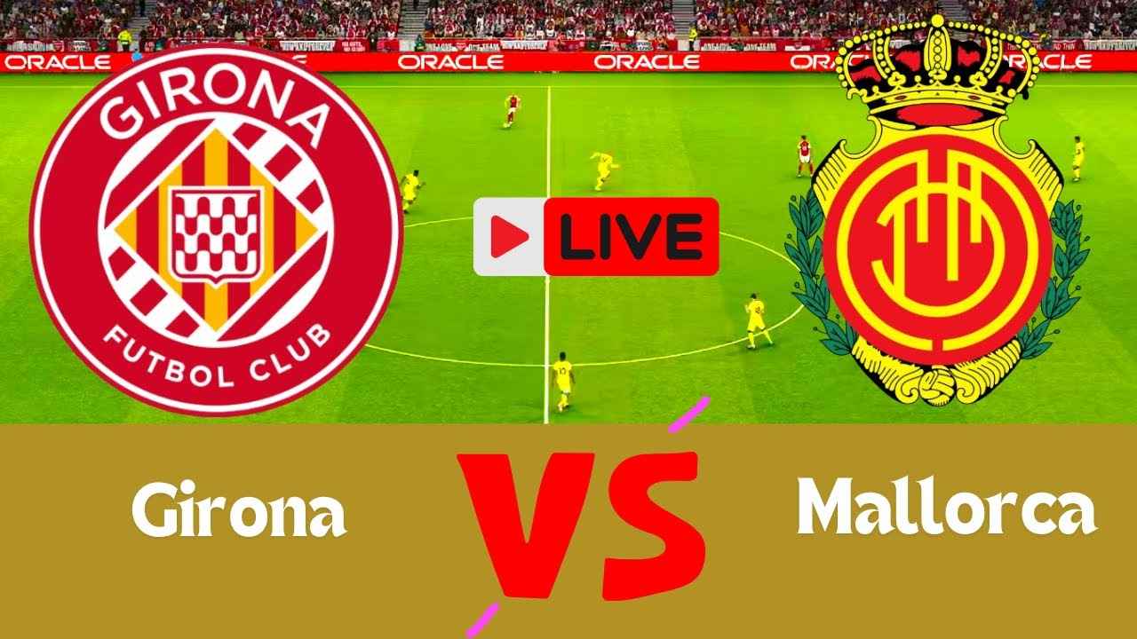 Girona se impone 1-0 al Mallorca en La Liga