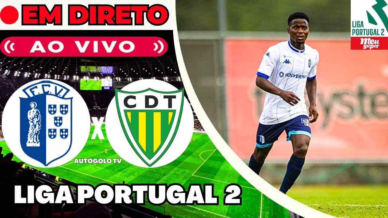 Tondela e Vizela na Luta pela Primeira Liga