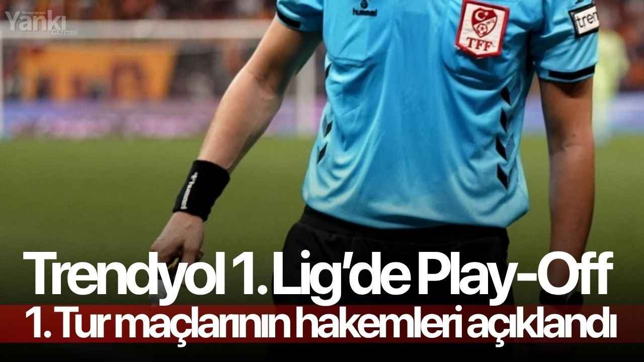 TFF 1. Lig Play-Off Hakemleri Belli Oldu!