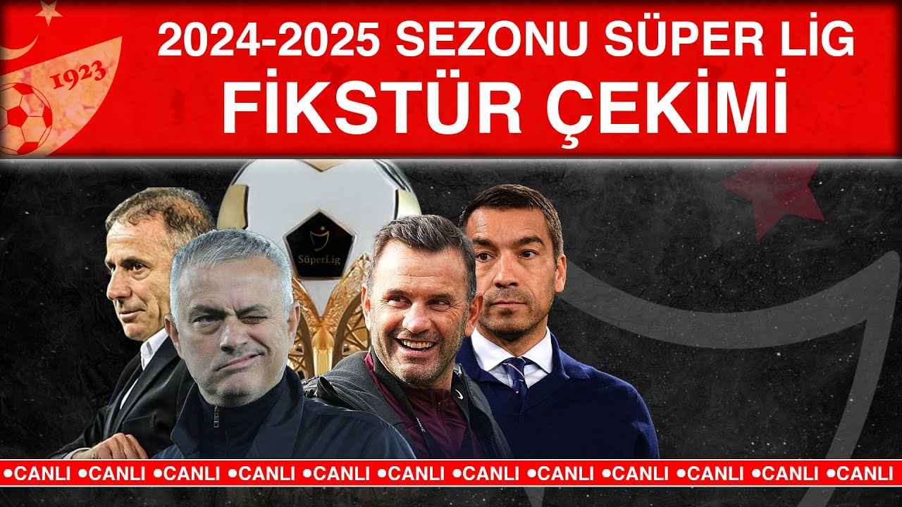 Süper Lig Fikstür Çekimi Heyecanı Başlıyor!